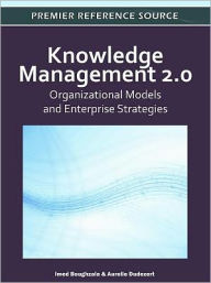 Title: Knowledge Management 2.0: Organizational Models and Enterprise Strategies, Author: Imed Boughzala