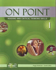 Title: On Point 1: Reading and Critical Thinking Skills, Author: Peggy Anderson