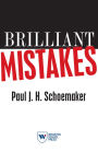 Brilliant Mistakes: Finding Success on the Far Side of Failure