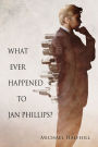 What Ever Happened to Jan Phillips?