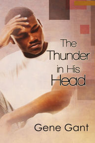 Title: The Thunder in His Head, Author: Gene Gant