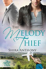Title: The Melody Thief, Author: Shira Anthony