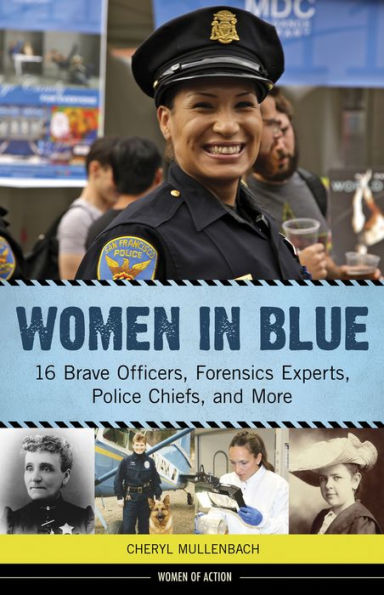 Women in Blue: 16 Brave Officers, Forensics Experts, Police Chiefs, and More