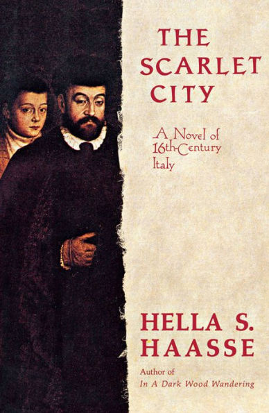 The Scarlet City: A Novel of 16th Century Italy