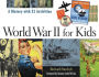 World War II for Kids: A History with 21 Activities