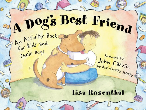 A Dog's Best Friend: An Activity Book for Kids and Their Dogs