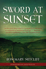 Title: Sword at Sunset, Author: Rosemary Sutcliff