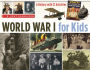 World War I for Kids: A History with 21 Activities