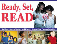 Title: Ready, Set, Read: Building a Love of Letters and Literacy Through Fun Phonics Activities, Author: Janet Chambers