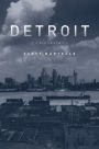 Detroit: A Biography