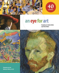 Title: Eye for Art: Focusing on Great Artists and Their Work, Author: National Gallery of Art