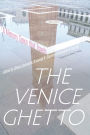 The Venice Ghetto: A Memory Space that Travels