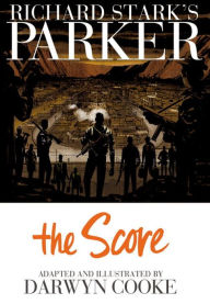 Title: Richard Stark's Parker: The Score, Author: Richard Stark