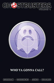 Ghostbusters, Volume 4: Who Ya Gonna Call?