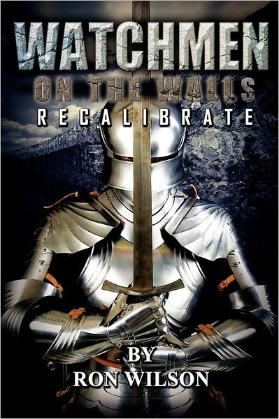 Watchmen on the Wall by Apostle Ron Wilson, Paperback | Barnes & Noble®