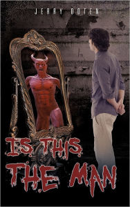 Title: Is This The Man, Author: Jerry Ooten