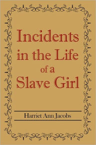 Incidents In The Life Of A Slave Girl