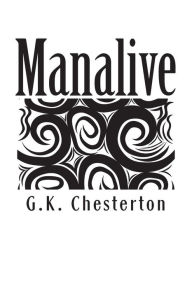 Title: Manalive, Author: G. K. Chesterton