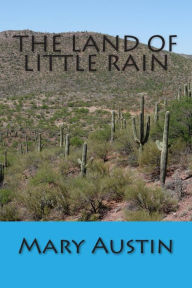 Title: The Land of Little Rain, Author: Mary Austin