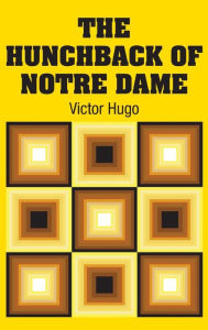 Title: The Hunchback of Notre Dame, Author: Victor Hugo