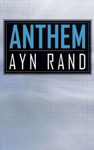 Title: Anthem, Author: Ayn Rand