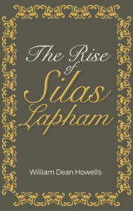 Title: The Rise of Silas Lapham, Author: William Dean Howells