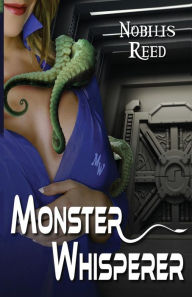 Title: Monster Whisperer, Author: Nobilis Reed