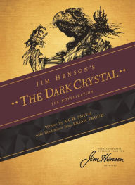 Title: Jim Henson's The Dark Crystal Novelization, Author: A.C.H. Smith