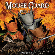 Title: Mouse Guard Volume 1: Fall 1152, Author: David Petersen