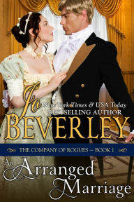 Title: An Arranged Marriage (The Company of Rogues Series, Book 1): Regency Romance, Author: Jo Beverley