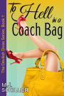 To Hell in a Coach Bag (The Devilish Divas Series, Book 1): Women's Fiction