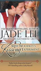 Title: Miss Woodley's Kissing Experiment (A Lady's Lessons, Book 3), Author: Jade Lee