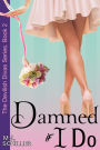 Damned If I Do (The Devilish Divas Series, Book 2): Women's Fiction