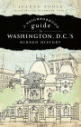 A Neighborhood Guide to Washington, D.C.'s Hidden History