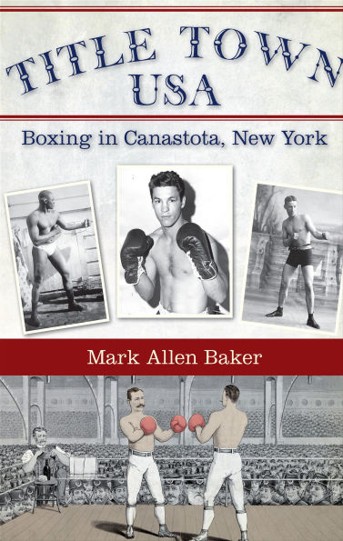 Title Town USA: Boxing in Canastota, New York