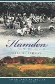 Title: Hamden: Tales from the Sleeping Giant, Author: Eric D. Lehman