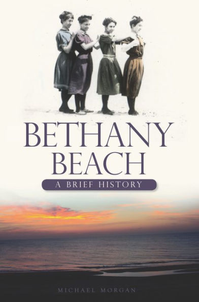Bethany Beach: A Brief History