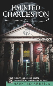 Title: Haunted Charleston, Author: Ed Macy