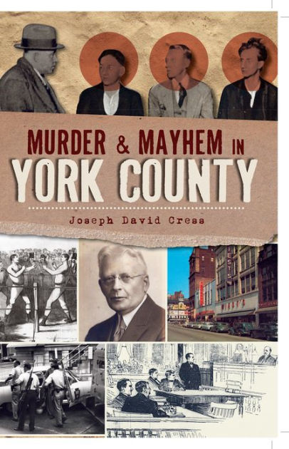 Hidden History of Cumberland County PA by Joseph David Cress