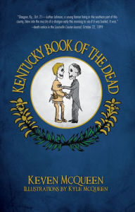Title: Kentucky Book of the Dead, Author: Keven McQueen