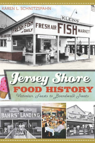 Jersey Shore Food History: Victorian Feasts to Boardwalk Treats