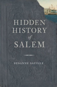 Title: Hidden History of Salem, Author: Susanne Saville