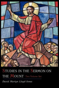 Title: Studies in the Sermon on the Mount [Two Volume Set], Author: David Martyn Lloyd-Jones