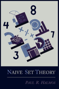 Title: Naive Set Theory, Author: Paul R. Halmos