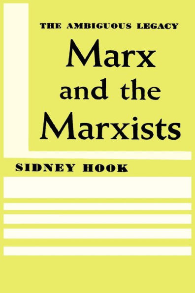 Marx and the Marxists: The Ambiguous Legacy