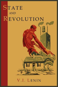 Title: State and Revolution, Author: Vladimir Ilich Lenin