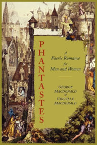 Phantastes, A Faerie Romance for Men and Women