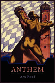 Title: Anthem, Author: Ayn Rand