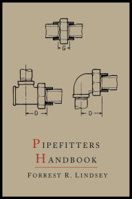 Title: Pipefitters Handbook: Second Expanded Edition, Author: Forrest R. Lindsey