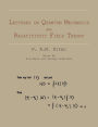 Lectures on Quantum Mechanics and Relativistic Field Theory